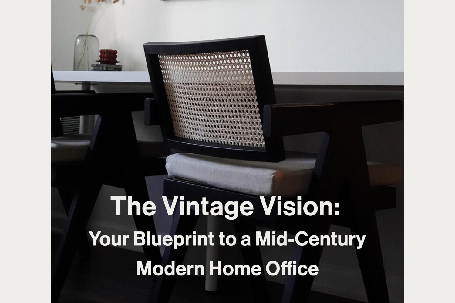 The Vintage Vision: Your Blueprint to a Mid-Century Modern Home Office