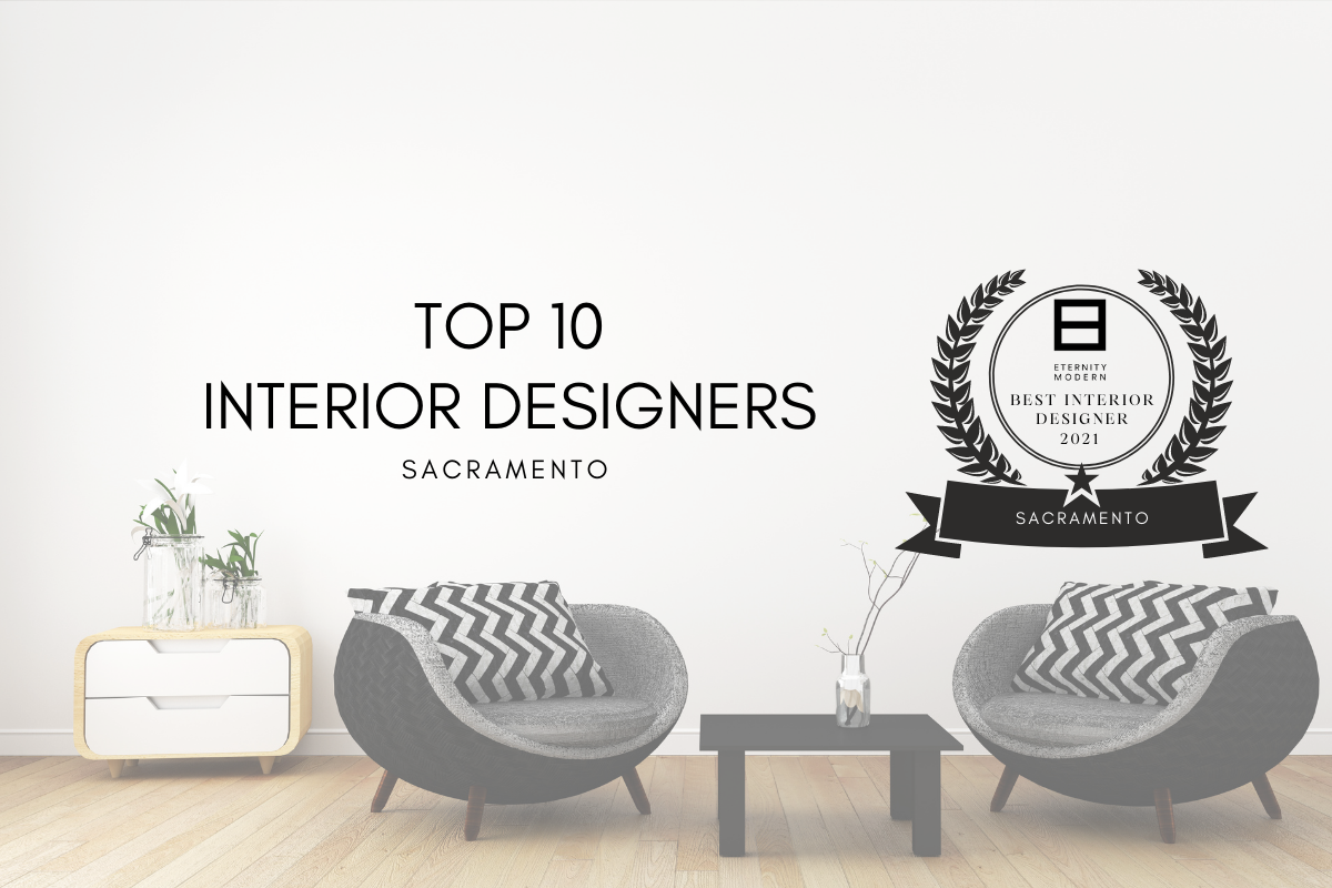 10 Top Sacramento Interior Designers That You'll Love